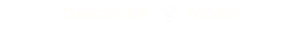 Discover More